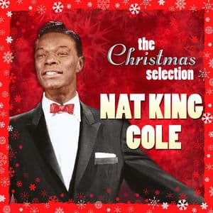 The Christmas Selection: Nat King Cole